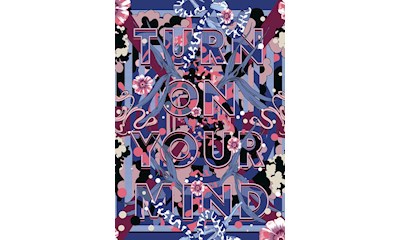 Turn on your mind